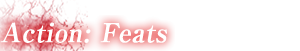Action:feats